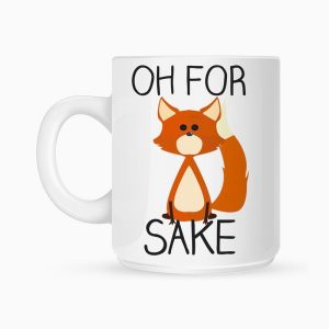 Oh for fox sake withe mug